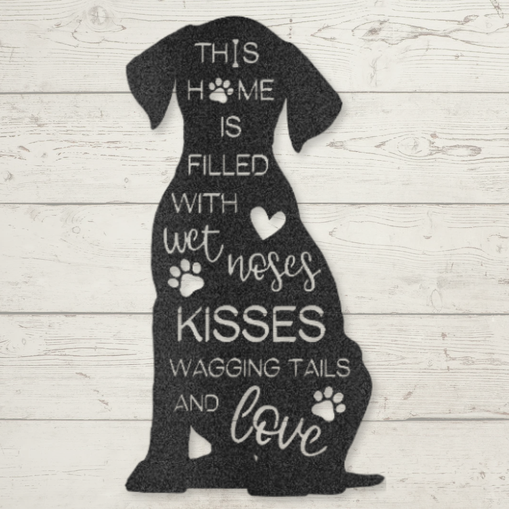 "This Home is Filled with Wet Noses, Kisses, Wagging Tails & Love" Metal Wall Art