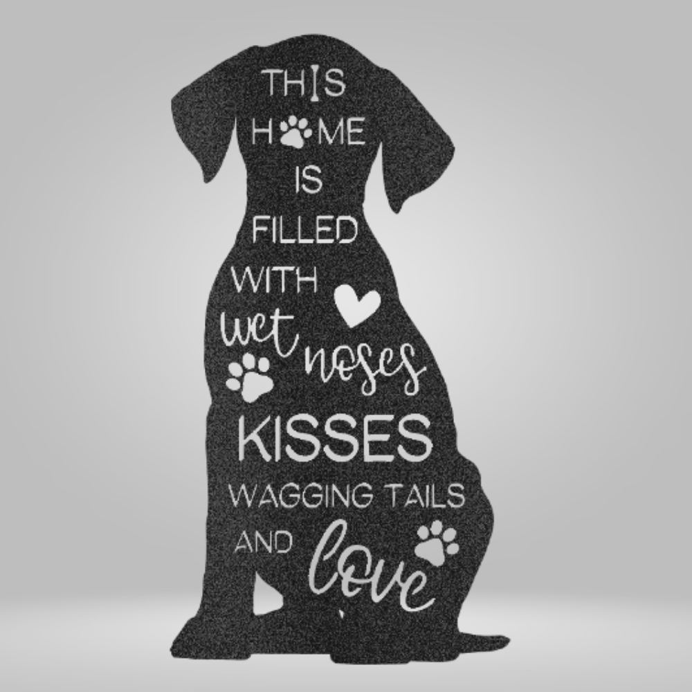 "This Home is Filled with Wet Noses, Kisses, Wagging Tails & Love" Metal Wall Art