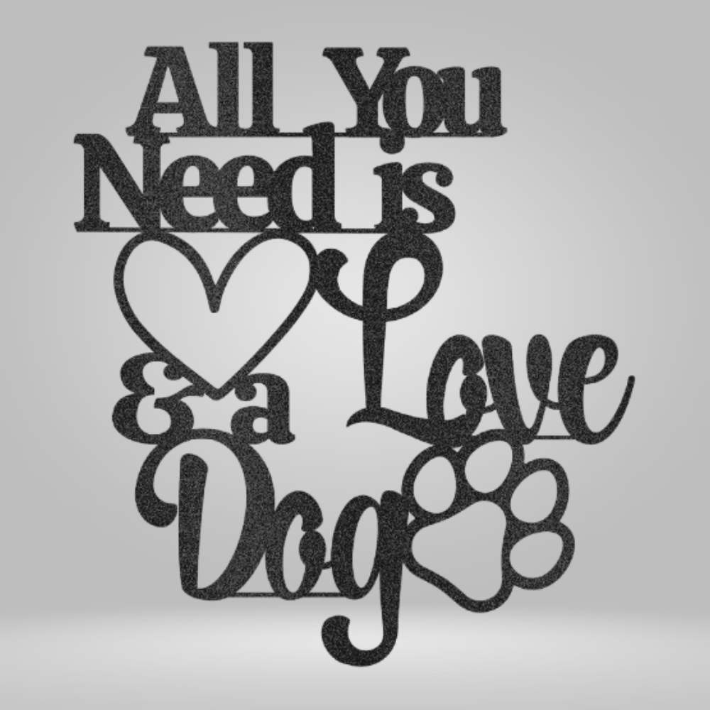 "All You Need is Love & a Dog" Metal Wall Art