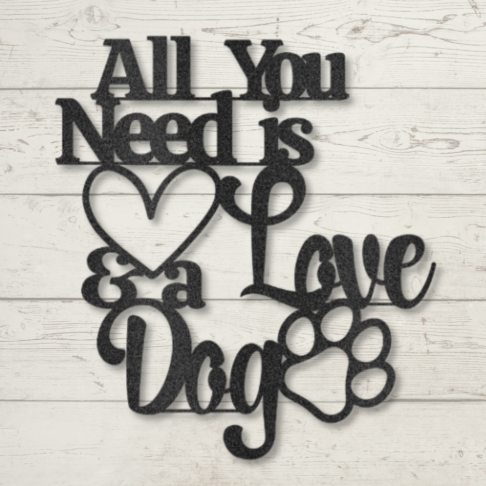 "All You Need is Love & a Dog" Metal Wall Art