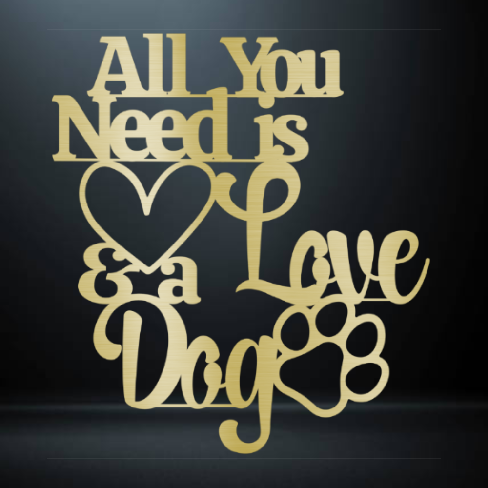 "All You Need is Love & a Dog" Metal Wall Art